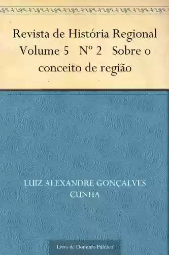 Livro PDF: Revista de História Regional Volume 5 Nº 2 Sobre o conceito de região