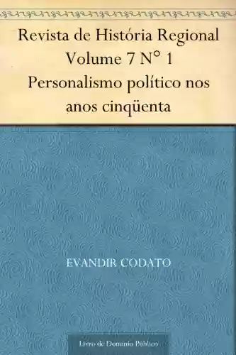 Capa do livro: Revista de História Regional Volume 7 N° 1 Personalismo político nos anos cinqüenta - Ler Online pdf