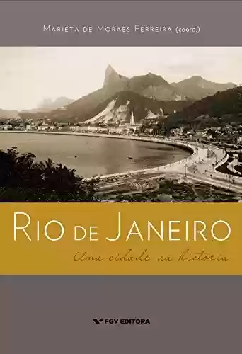 Capa do livro: Rio de Janeiro: uma cidade na história - Ler Online pdf