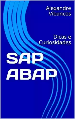 Capa do livro: SAP ABAP: Dicas e Curiosidades - Ler Online pdf