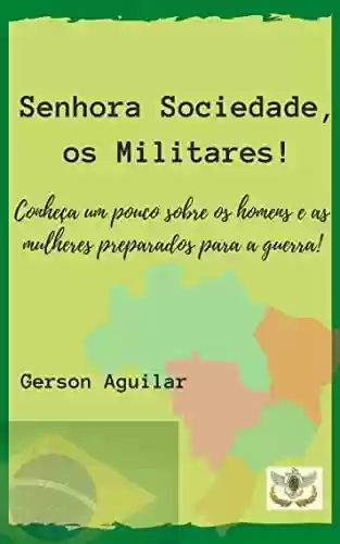 Capa do livro: Senhora Sociedade, os Militares - Ler Online pdf