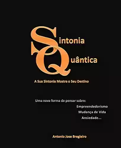 Livro PDF: Sintonia Quântica: A Sua Sintonia Mostra o Seu Destino