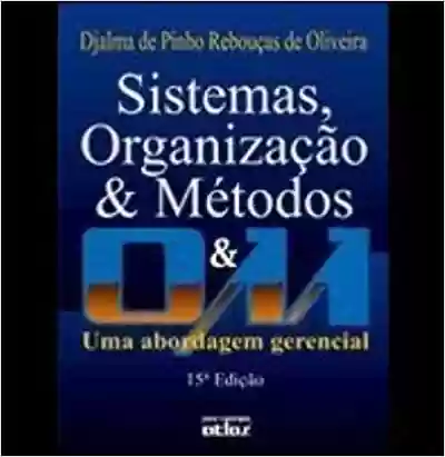 Livro PDF: Sistemas, Organização E Métodos: Uma Abordagem Gerencial