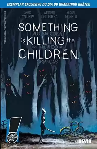 Capa do livro: Something is Killing the Children – Dia do Quadrinho Grátis - Ler Online pdf