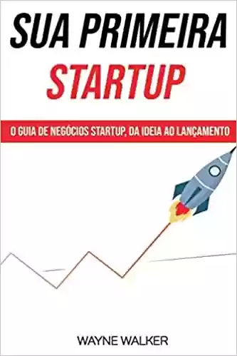 Livro PDF: Sua Primeira Startup