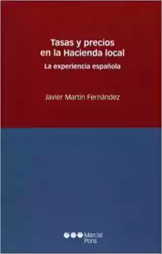 Livro PDF: Tasas y precios en la Hacienda local: La experiencia española