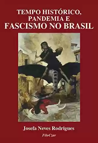 Livro PDF Tempo histórico, pandemia e fascismo no Brasil