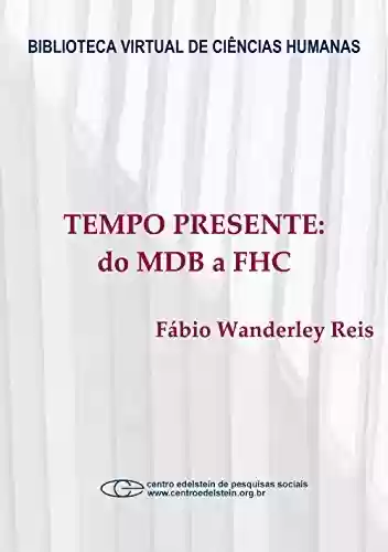 Capa do livro: Tempo presente: do MDB a FHC - Ler Online pdf