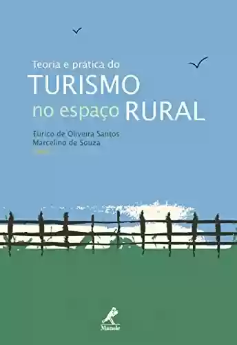 Livro PDF: Teoria e Prática do Turismo no Espaço Rural