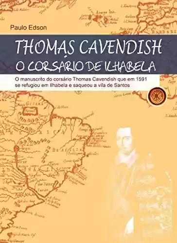 Livro PDF Thomas Cavendish: O Corsário de Ilhabela