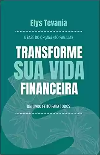Livro PDF: Transforme sua vida financeira: A base do orçamento familiar