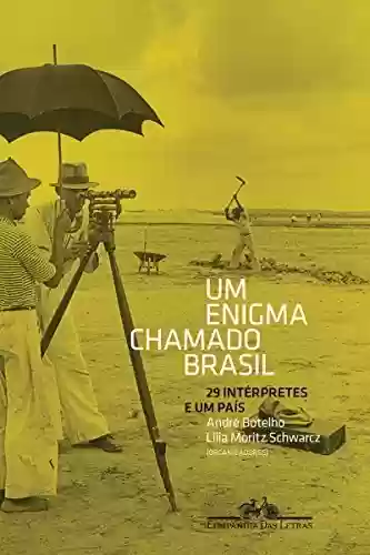 Livro PDF: Um enigma chamado Brasil: 29 intérpretes e um país