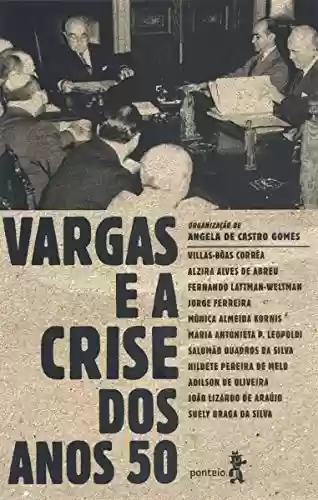 Livro PDF: Vargas e a crise dos anos 50