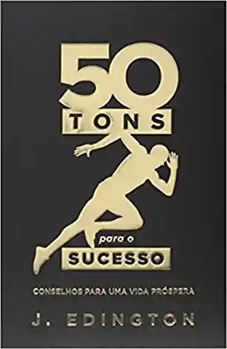 Livro PDF: 50 tons para o sucesso: Conselhos para uma vida próspera
