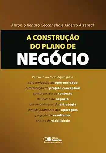 Livro PDF: A CONSTRUÇÃO DO PLANO DE NEGÓCIO