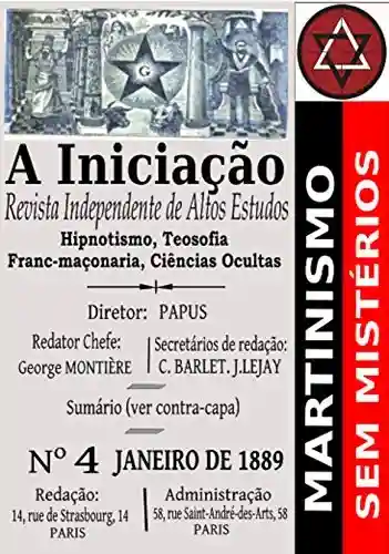 Livro PDF: A Iniciação: Revista Filosófica Independente de Altos Estudos (Coleção Martinismo Sem Fronteiras)