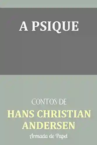 Livro PDF: A Psique (Contos de Hans Christian Andersen Livro 7)