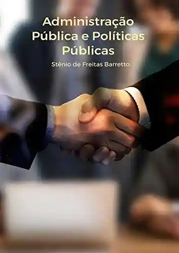 Livro PDF: Administração Pública E Políticas Públicas