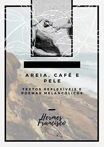 Livro PDF: Areia, Café E Pele