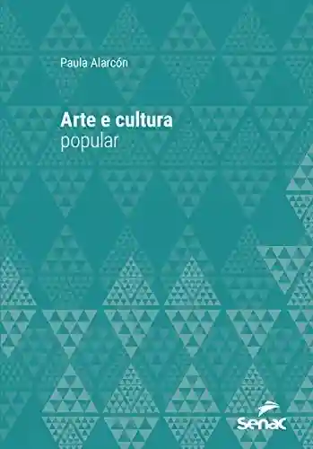 Livro PDF: Arte e cultura popular (Série Universitária)
