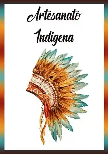 Capa do livro: Artesanato Indígena - Ler Online pdf