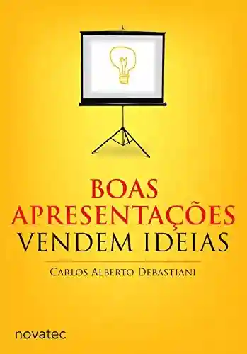 Livro PDF: Boas Apresentações Vendem Ideias