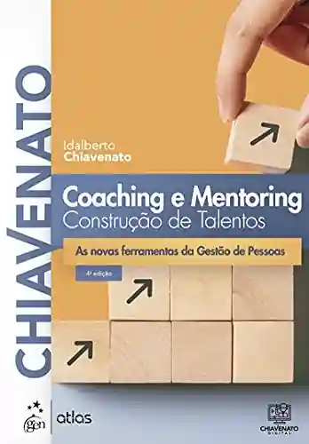 Livro PDF: Coaching e Mentoring: Construção de Talentos