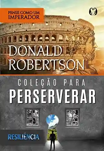 Capa do livro: Coleção Perseverar: Pense como um imperador, Resiliência - Ler Online pdf