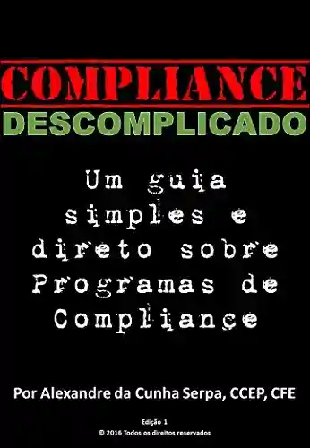 Livro PDF Compliance Descomplicado: Um guia simples e direto sobre Programas de Compliance