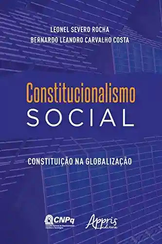 Livro PDF: Constitucionalismo Social: Constituição na Globalização