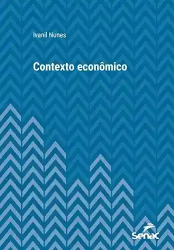 Livro PDF Contexto Econômico (Série Universitária)