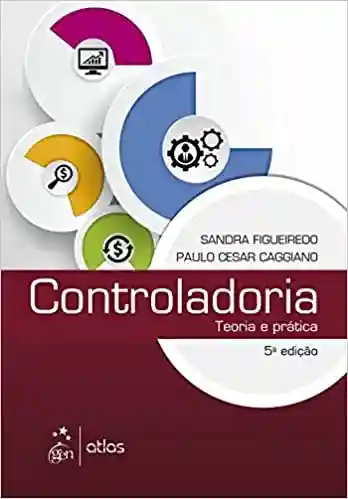 Livro PDF: Controladoria: Teoria e prática