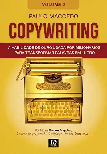 Livro PDF Copywriting – Volume 2: A habilidade de ouro usada por milionários para transformar palavras em lucro