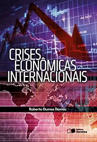 Livro PDF: CRISES ECONÔMICAS INTERNACIONAIS