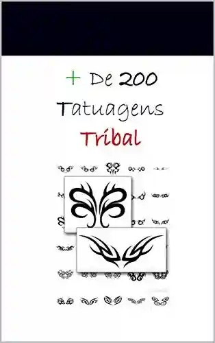 Livro PDF: + de 200 Tatuagens Tribal: 200 Art’s Tattoo