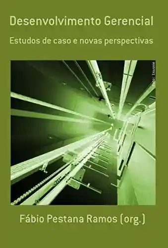 Livro PDF: Desenvolvimento Gerencial: estudos de caso e novas perspectivas