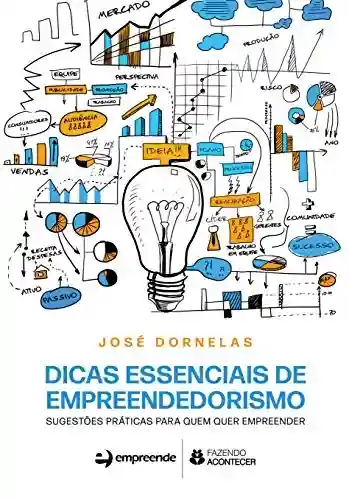 Livro PDF: Dicas essenciais de empreendedorismo: Sugestões práticas para quem quer empreender