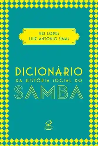 Livro PDF Dicionário da história social do samba