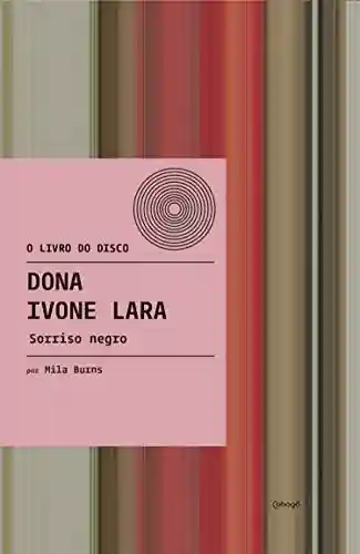 Livro PDF: Dona Ivone Lara – Sorriso Negro (O livro do disco)