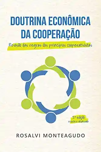 Capa do livro: Doutrina Econômica da Cooperação: Revisão das Regras dos Princípios Cooperativistas - Ler Online pdf