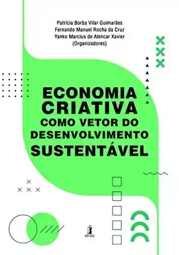 Livro PDF: Economia Criativa Como Vetor Do Desenvolvimento Sustentável