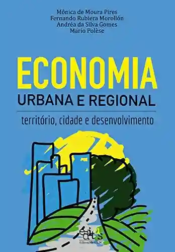 Livro PDF: Economia urbana e regional: território, cidade e desenvolvimento