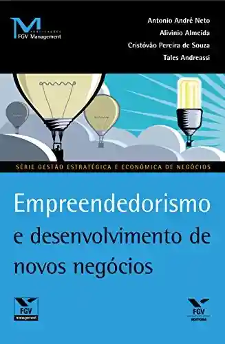 Capa do livro: Empreendedorismo e desenvolvimento de novos negócios (FGV Management) - Ler Online pdf