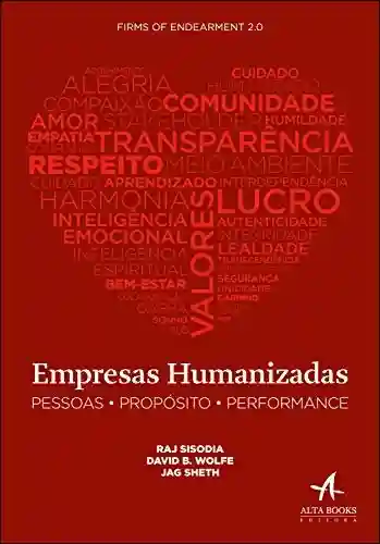 Capa do livro: Empresas Humanizadas: Pessoas. Propósito . Performance - Ler Online pdf