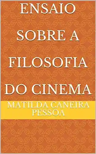 Livro PDF: Ensaio Sobre A Filosofia do Cinema