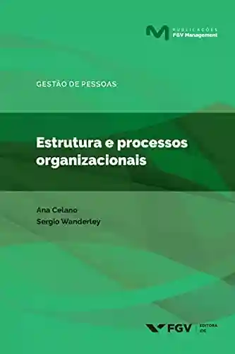 Livro PDF: Estrutura e processos organizacionais (FGV Management)
