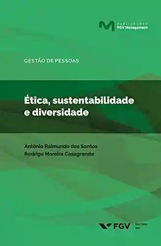 Livro PDF: Ética, sustentabilidade e diversidade (FGV Management)
