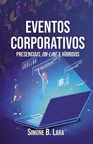 Capa do livro: EVENTOS CORPORATIVOS Presenciais, On-line e Híbridos - Ler Online pdf