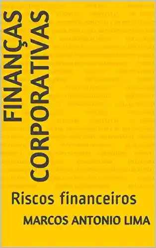 Livro PDF: Finanças Corporativas: Riscos financeiros