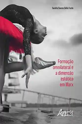 Livro PDF: Formação Omnilateral e a Dimensão Estética em Marx